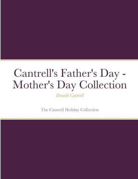 Cantrell'S Father'S Day - Mother'S Day Collection: The Cantrell Holiday Collection