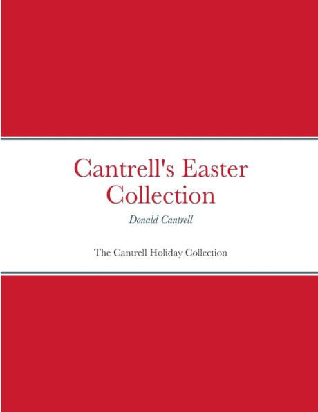 Cantrell'S Easter Collection: The Cantrell Holiday Collection