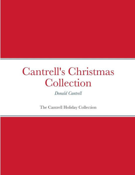 Cantrell'S Christmas Collection: The Cantrell Holiday Collection