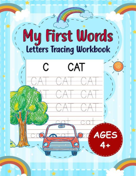 My First Words Letters Tracing Workbook For Kids Ages 4+: Fun And Easy Handwriting Practice Book With Sight Words For Toddlers And Preschool Or Kindergarten Kids