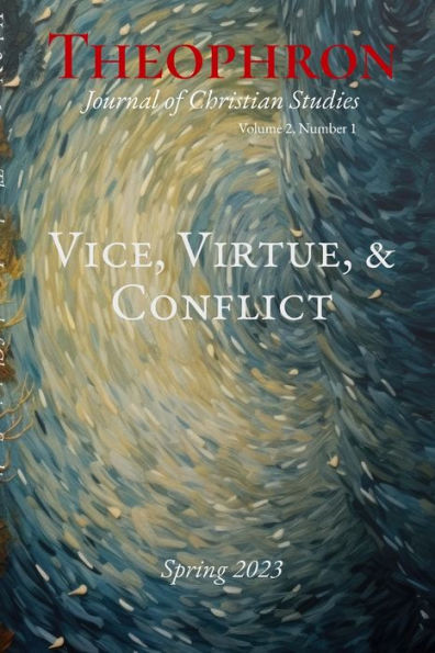 Theophron Spring 2023: Vice, Virtue, & Conflict