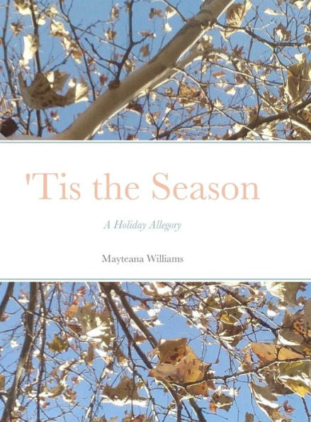 Tis The Season: A Holiday Allegory