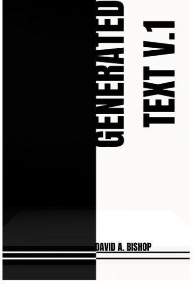 Generated Text, V.1: A #Ranger Press Enhanced Edition