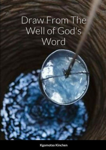 Draw From The Well Of God'S Word