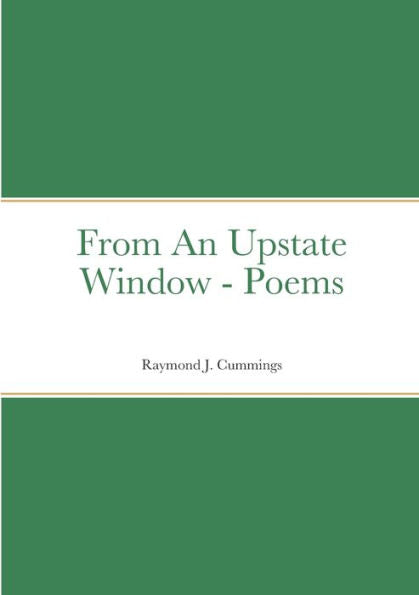 From An Upstate Window - Poems