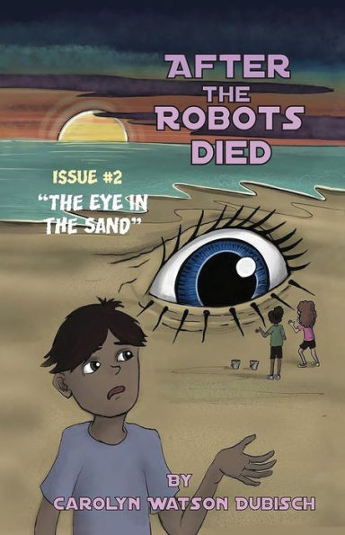 After The Robots Died, Issue #2, The Eye In The Sand