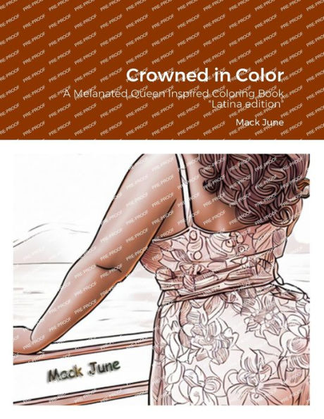 Crowned In Color: A Melanated Queen Inspired Coloring Book