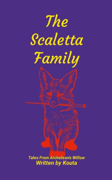 The Scaletta Family: Tales From Archeleon'S Willow