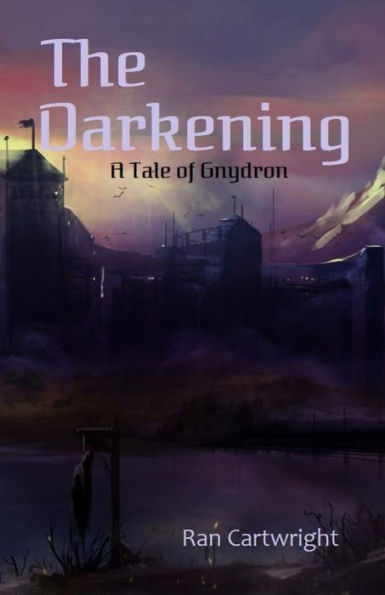 The Darkening: A Tale Of Gnydron