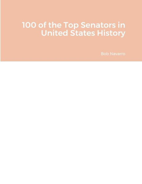 100 de los mejores senadores de la historia de Estados Unidos