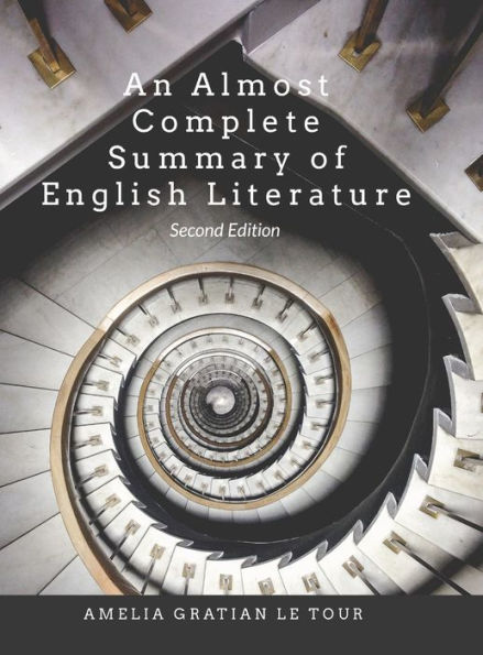 An (Almost) Complete Summary Of English Literature: Second Edition