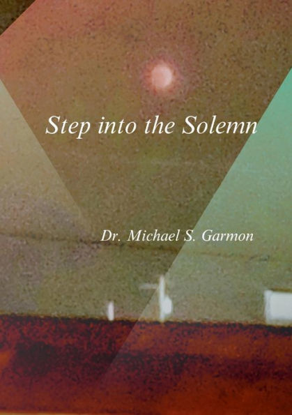 Step Into The Solemn