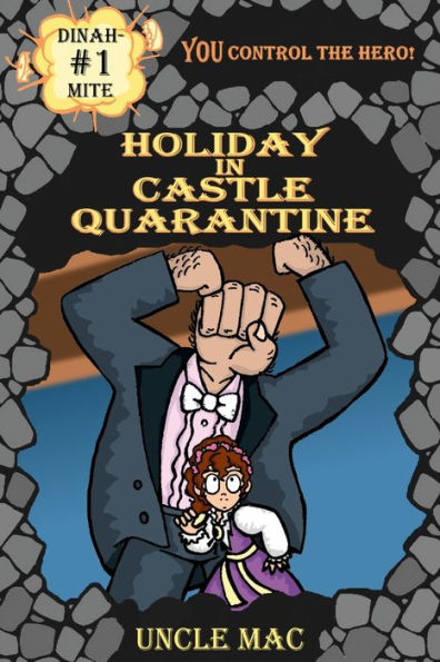 Dinah-Mite #1: Holiday In Castle Quarantine
