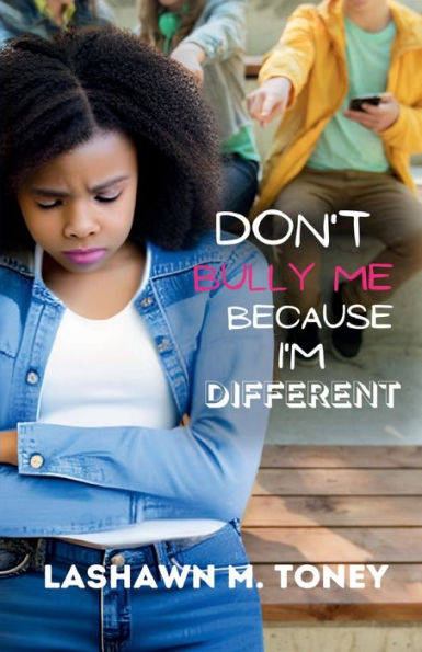 Don'T Bully Me Because I'M Different
