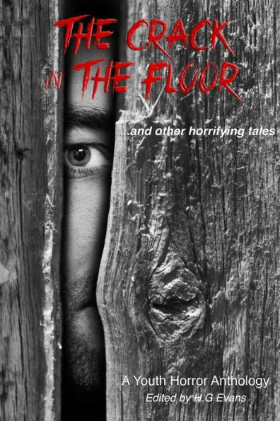 The Crack In The Floor...And Other Horrifying Tales