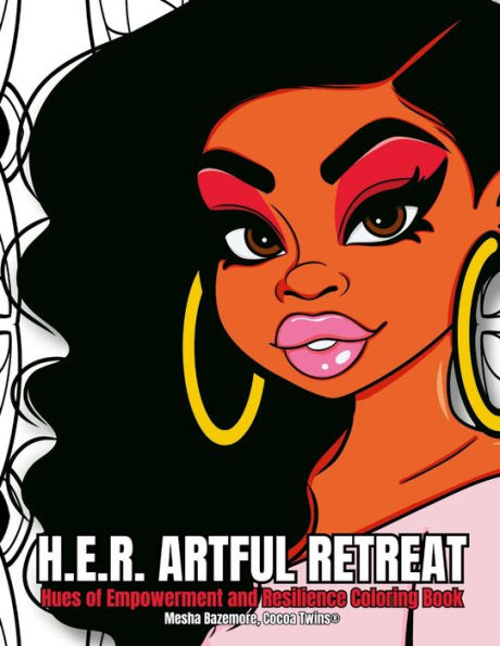 H.E.R. Artful Retreat - Hues Of Empowerment And Resilience Coloring Book