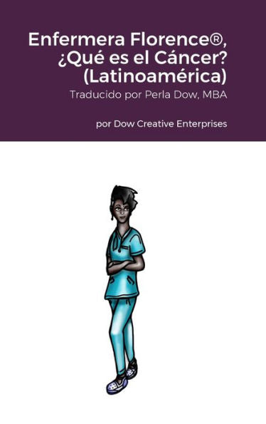 Enfermera Florence(R), ¿Qué Es El Cáncer? (Latinoamérica) (Spanish Edition)