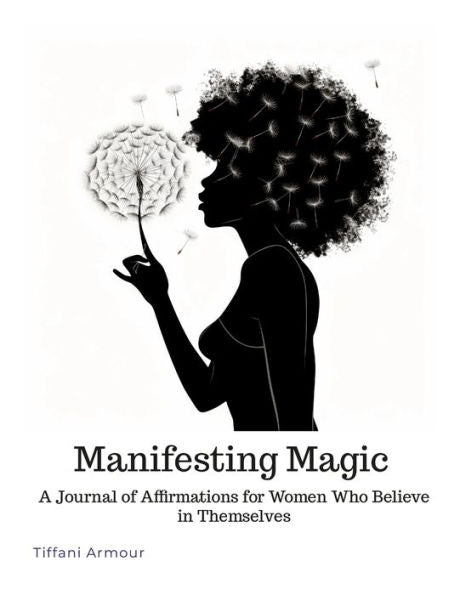 Magifesting Magic: un diario de afirmaciones para mujeres que creen en sí mismas
