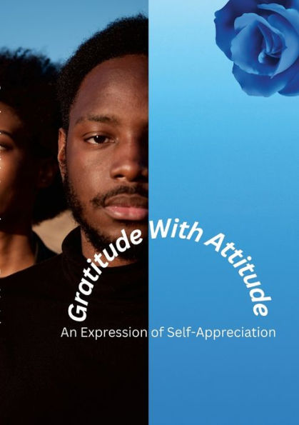Attitude With Gratitude: An Expression Of Self-Appreciation