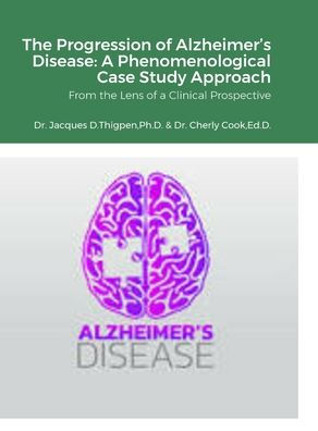 La progresión de la enfermedad de Alzheimer: un enfoque de estudio de caso fenomenológico: desde la perspectiva de una perspectiva clínica