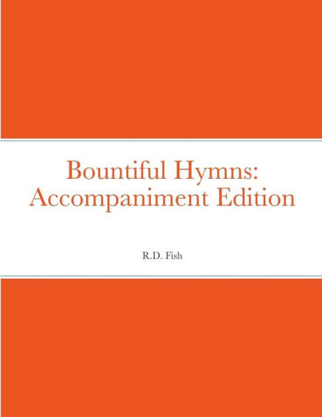 Bountiful Hymns: Accompaniment Edition