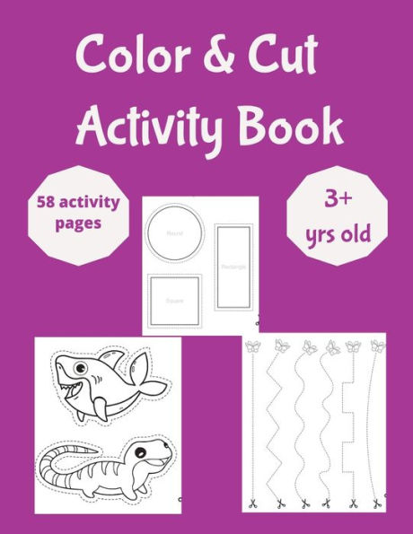 Color And Cut Activity Book: 3 Year Old