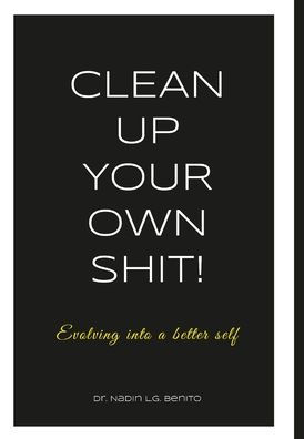 ¡Limpia tu propia mierda!: Evolucionando hacia un yo mejor