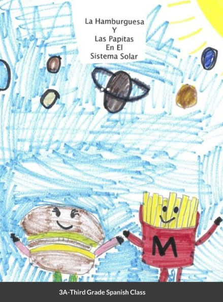 La Hamburguesa Y Las Papitas En El Sistema Solar (Spanish Edition)