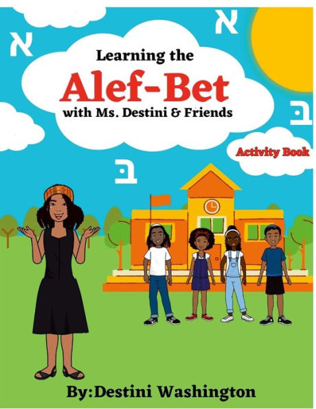 Learning The Alef-Bet With Ms.Destini & Friends Activity Book (Hebrew Edition)