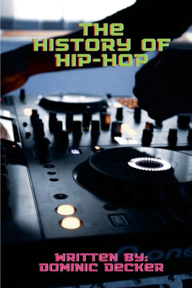 The History Of Hip-Hop