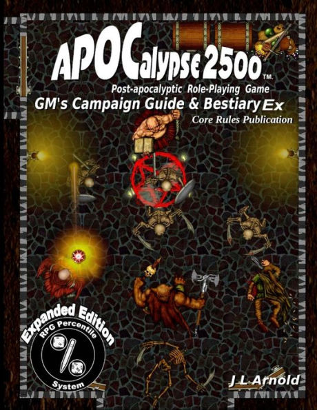 Apocalypse 2500™ Gm'S Campaign Guide & Bestiary Ex: Expanded Edition
