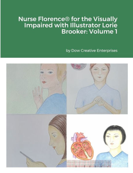 Enfermera Florence® para personas con discapacidad visual con la ilustradora Lorie Brooker: Volumen 1