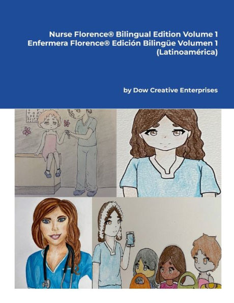 Nurse Florence® Bilingual Edition Volume 1: Enfermera Florence® Edición Bilingüe Volumen 1 (Latinoamérica) (Spanish Edition)