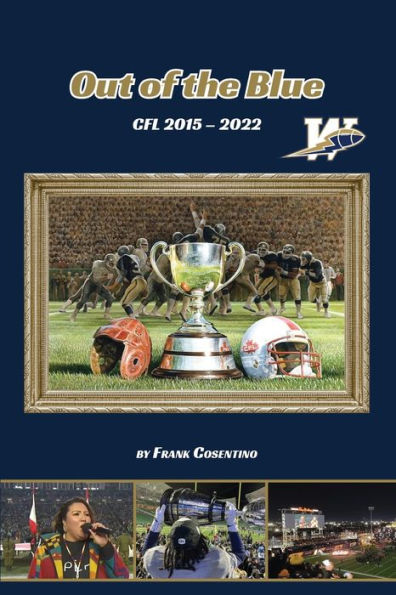 Out Of The Blue: Cfl 2015 – 2022