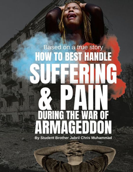 How To Best Handle Suffering & Pain During The War Of Armageddon: Null