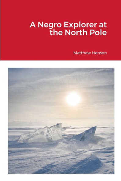 A Negro Explorer At The North Pole