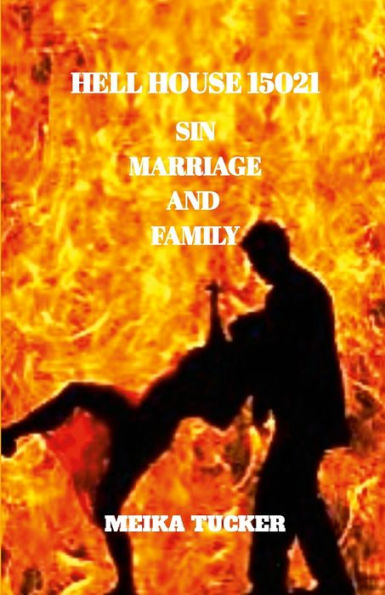 Hell House 15021: Sin, Marriage, And Family