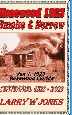 Rosewood 1923 - Smoke And Sorrow