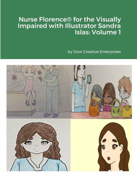 Nurse Florence® For The Visually Impaired With Illustrator Sandra Islas: Volume 1: Null