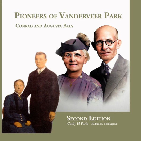 Pioneers Of Vanderveer Park: Conrad And Augusta Bals