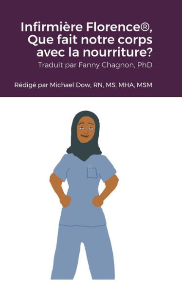 Infirmière Florence(R), Que Fait Notre Corps Avec La Nourriture? (French Edition)