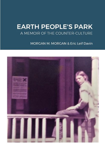 Earth People'S Park: A Memoir Of The Counter-Culture