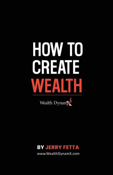How To Create Wealth