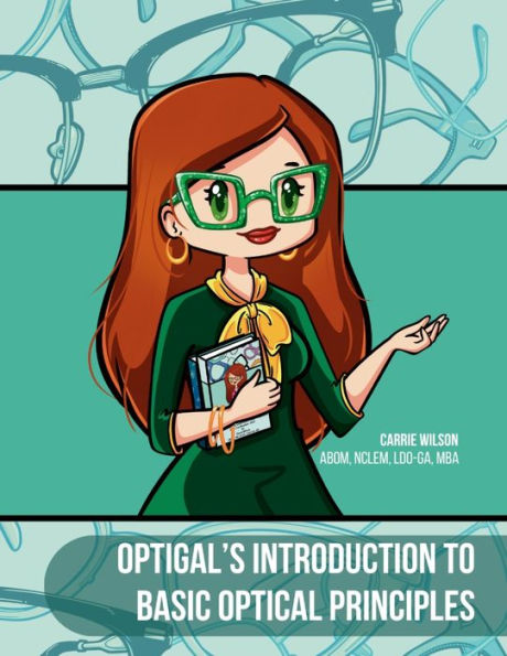 Optigal'S Introduction To Basic Optical Principles: National Opticianry Certification Exam Basic Certification-Abo