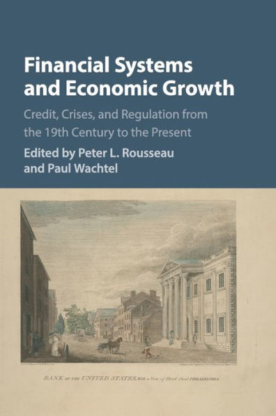 Financial Systems And Economic Growth (Studies In Macroeconomic History)