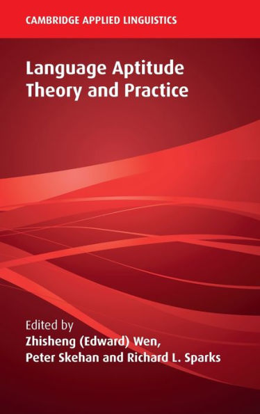 Language Aptitude Theory And Practice (Cambridge Applied Linguistics)