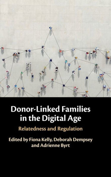Donor-Linked Families In The Digital Age: Relatedness And Regulation