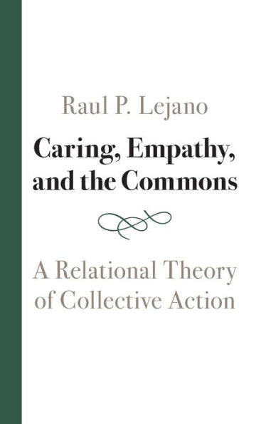 Caring, Empathy, And The Commons: A Relational Theory Of Collective Action