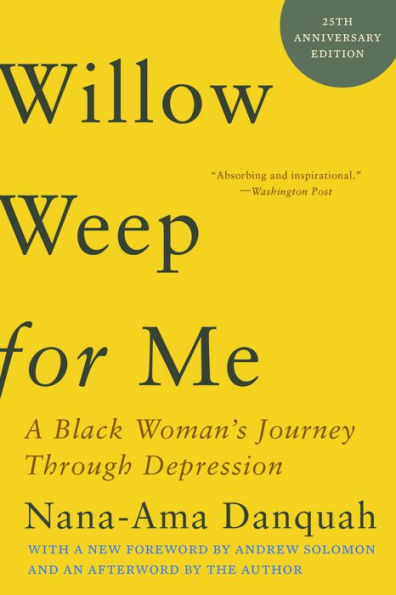 Willow Weep For Me: A Black Woman's Journey Through Depression
