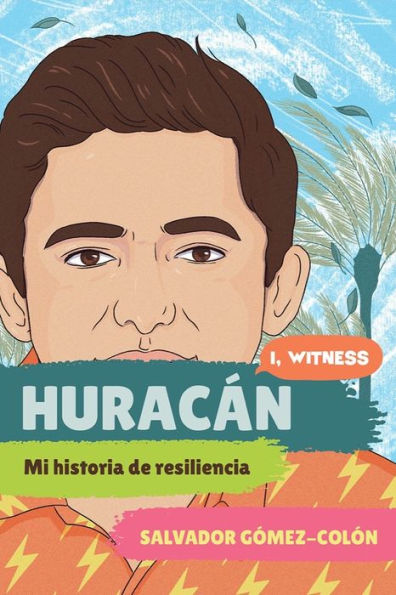 Huracán: Mi Historia De Resiliencia (I, Witness) (Spanish Edition)
